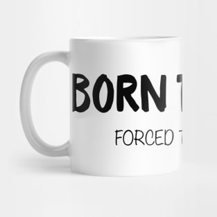 Forced to Socialize Mug